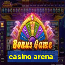 casino arena