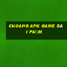 Choang Apk Game Bài Phỏm