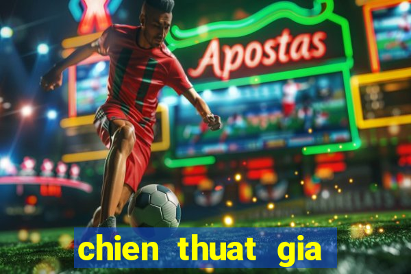 chien thuat gia lap xep hang