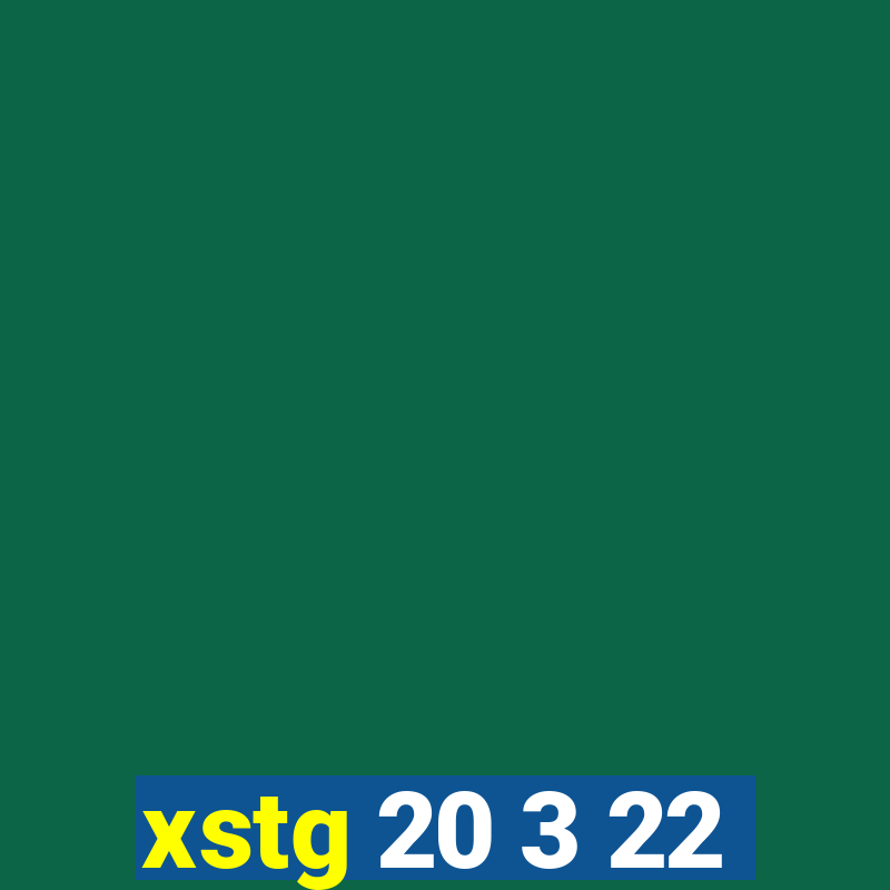 xstg 20 3 22