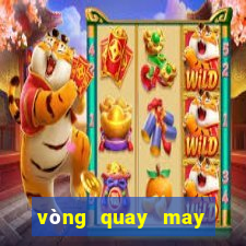 vòng quay may mắn app