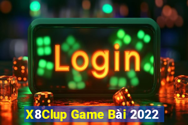 X8Clup Game Bài 2022