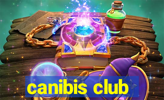 canibis club