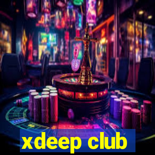 xdeep club