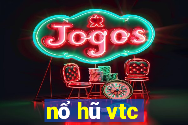 nổ hũ vtc