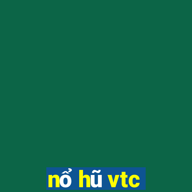 nổ hũ vtc