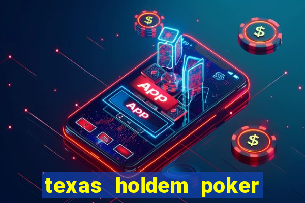 texas holdem poker là gì