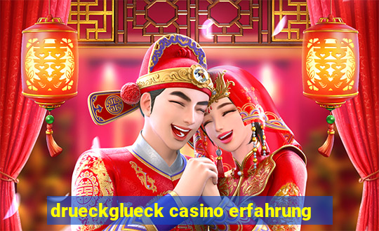 drueckglueck casino erfahrung