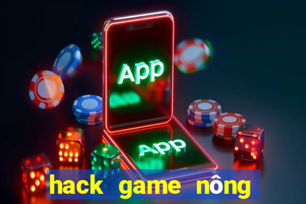 hack game nông trại offline