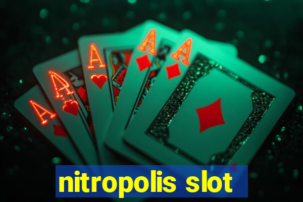 nitropolis slot