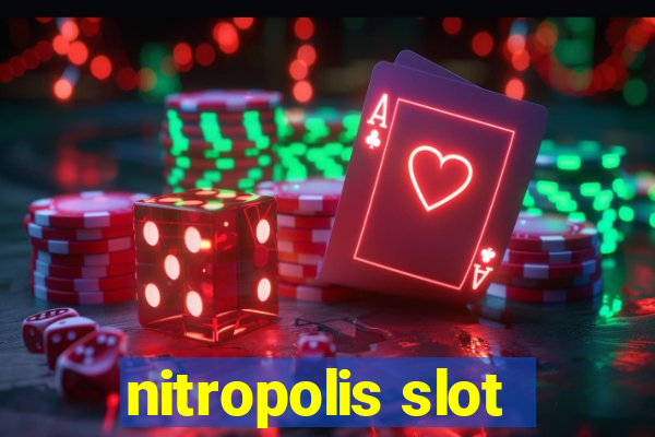 nitropolis slot