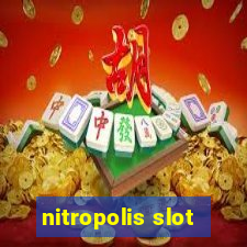 nitropolis slot