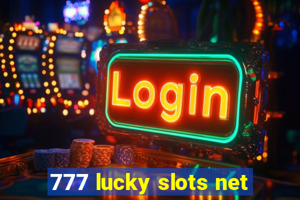 777 lucky slots net