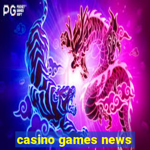 casino games news