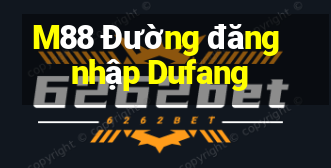 M88 Đường đăng nhập Dufang