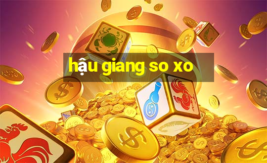 hậu giang so xo