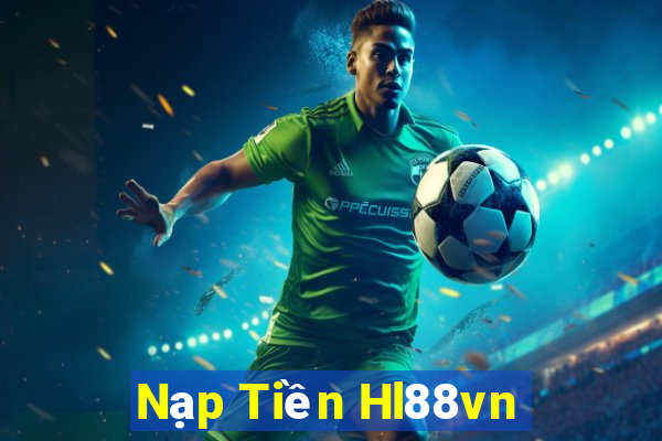 Nạp Tiền Hl88vn