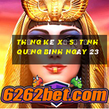 Thống kê Xổ Số Tỉnh Quảng Bình ngày 23