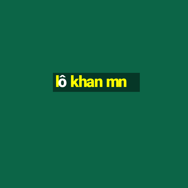 lô khan mn