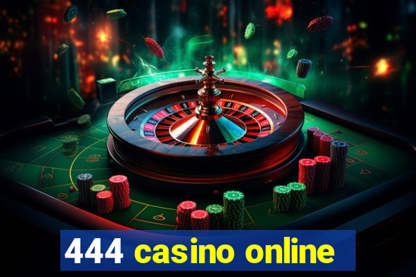 444 casino online