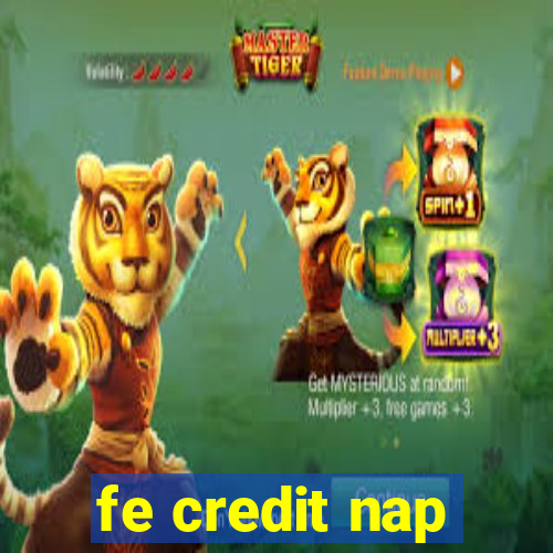 fe credit nap