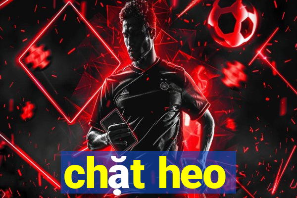 chặt heo