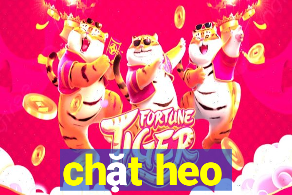 chặt heo