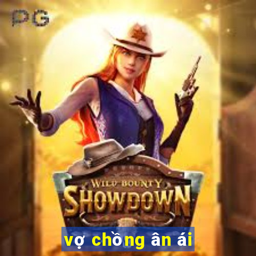 vợ chồng ân ái