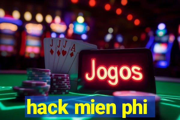 hack mien phi