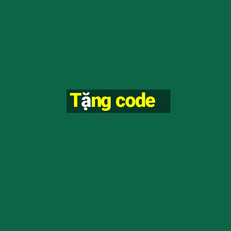 Tặng code