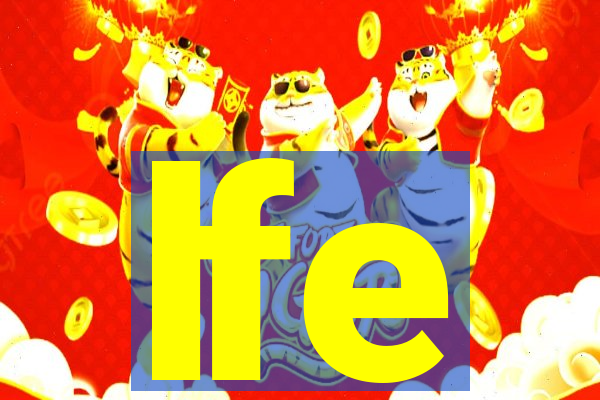 lfe