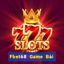 Fbet68 Game Bài Online Miễn Phí