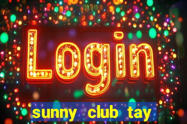 sunny club tay vịn clip