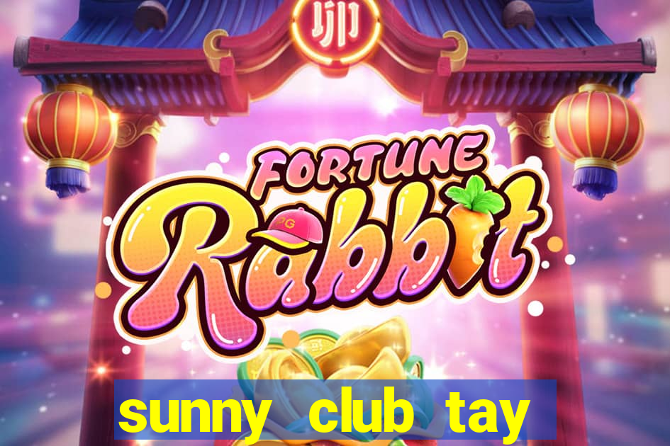 sunny club tay vịn clip