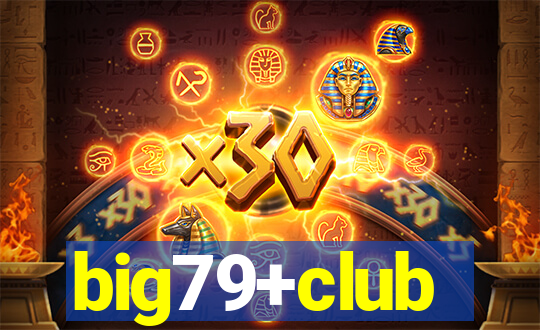 big79+club