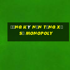 Đăng ký nền tảng xổ số Monopoly