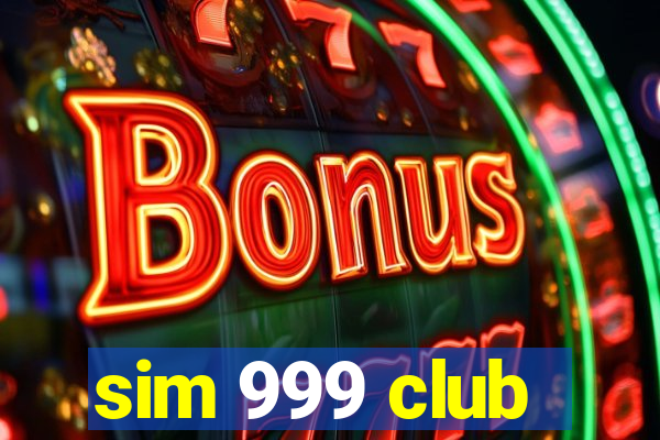 sim 999 club