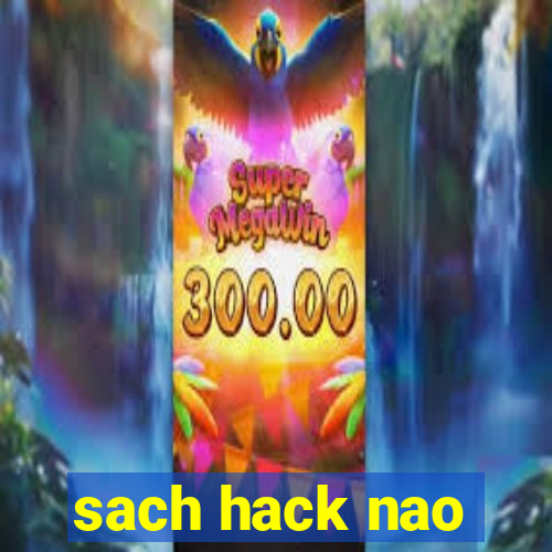 sach hack nao