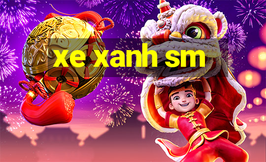 xe xanh sm