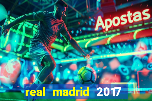 real madrid 2017 đội hình