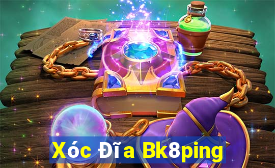 Xóc Đĩa Bk8ping