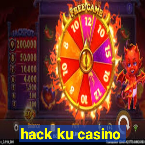 hack ku casino