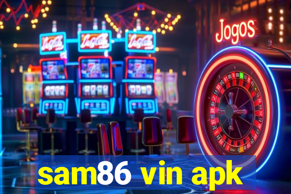 sam86 vin apk