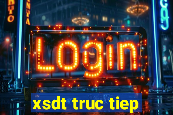 xsdt truc tiep