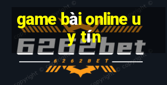 game bài online uy tín