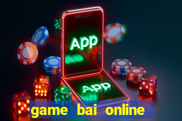 game bai online moi nhat