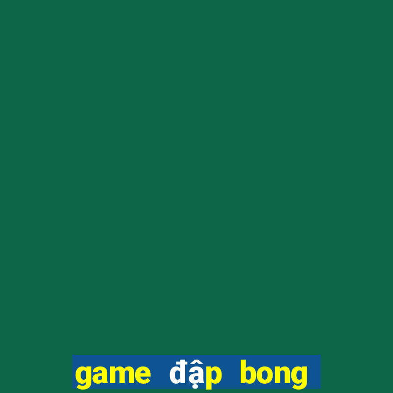 game đập bong bóng ma kinh dị