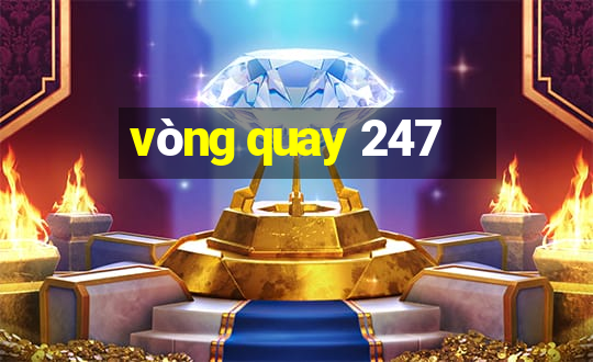 vòng quay 247