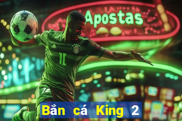 Bắn cá King 2 Tải mã QR