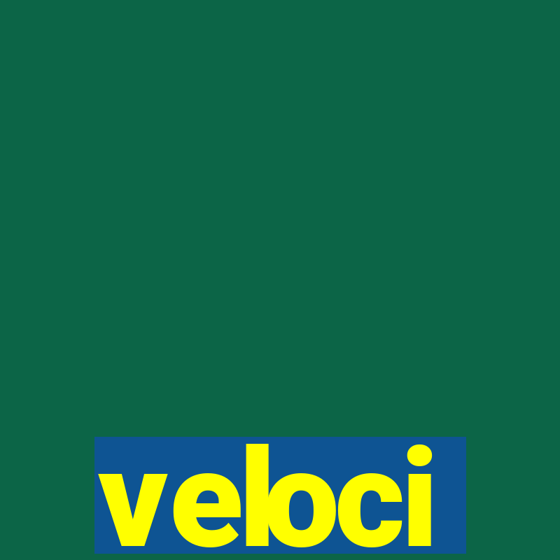 veloci